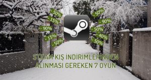 Steam Kış İndirimlerinden Alınması Gereken 7 Oyun